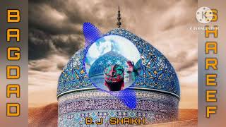 MAIN HU GAUS KA DEEWANA SHARIF SPECIAL Dj Shaikh Mixing GYARVI DJ REMIX QAWWALI DJ [upl. by Gerrard]