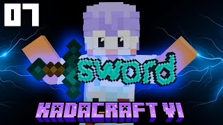 KadaCraft 6 Episode 7  GREATEST SWORD OF ALL TIME [upl. by Adis222]