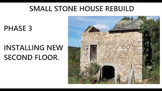 Fantastic small stone house renovation in timelapse Aveyron France  Phase 3  New second floor [upl. by Lynden]