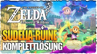 SudeliaRuine Komplettlösung  Zelda Echoes of Wisdom Guide [upl. by Skelly]