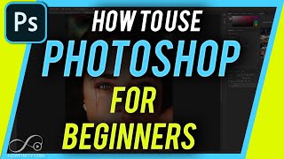 How to Use Photoshop  Beginners Guide [upl. by Abebi]