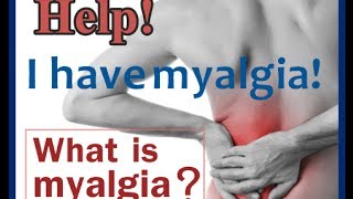 Help I Have Myalgia [upl. by Allegra]