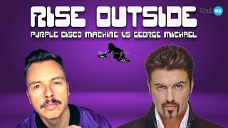 Rise Outside  Purple Disco Machine Vs George Michael  Paolo Monti mashup 2023 [upl. by Fields]