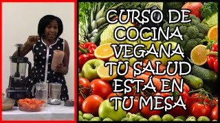 CURSO DE COCINA VEGANA TU SALUD ESTÁ EN TU MESA por Nely Helena Acosta Carrillo [upl. by Les130]