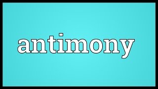 Antimony Meaning [upl. by Rebhun]