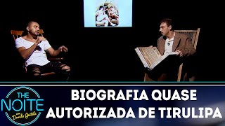 Biografia Quase Autorizada Tirullipa  Ep2  The Noite 180418 [upl. by Dachi140]