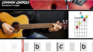 Wonderful Tonight  Eric Clapton  EASY GUITAR CHORDS  Common Chords [upl. by Ahsito]