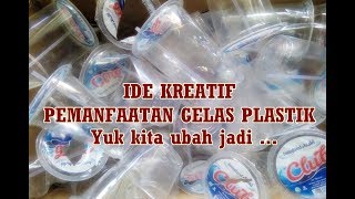 IDE KREATIF PEMANFAATAN GELAS PLASTIK AQUA BEKAS [upl. by Akessej449]