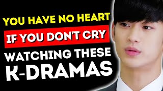 You Have No Heart If You Dont Cry Watching These Top 10 Most Emotional Korean Dramas [upl. by Youngman]