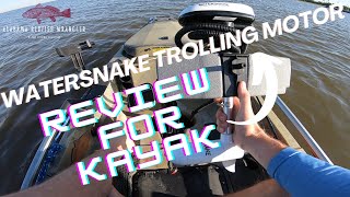 WATERSNAKE KAYAK TROLLING MOTOR REVIEW [upl. by Onstad]