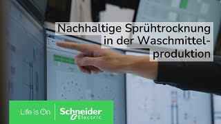 Nachhaltige Sprühtrocknung in der Waschmittelproduktion  Schneider Electric [upl. by Pantheas]