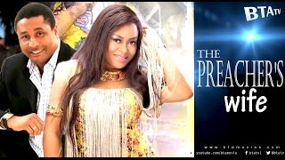 THE PREACHERS WIFE  NOLLYWOOD BLOCKBUSTER MOVIE [upl. by Krenek]