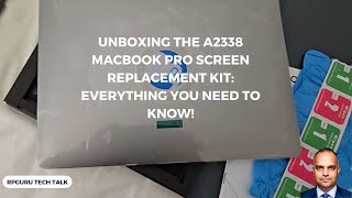 Unboxing the A2338 MacBook Pro Screen Replacement Kit Everything You Need to Know macbookpro [upl. by Sadie]