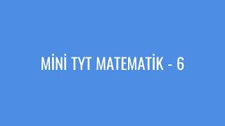 MİNİ TYT MATEMATİK 6 15 Soru [upl. by Kirrad144]