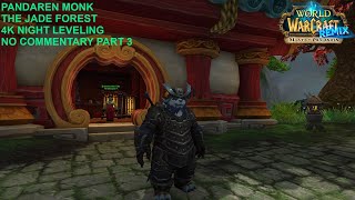 World Of Warcraft Mists Of Pandaria Remix The Jade Forest Pandaren Monk Leveling No Commentary P3 [upl. by Ztirf]