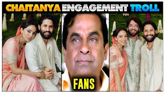 Akkineni Naga Chaitanya Engagement Troll  Naga Chaitanya Sobhita Engagement Sobhita Dulipala [upl. by Hesler627]