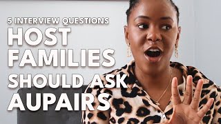 5 Interview QUESTIONS host families SHOULD ASK aupairs [upl. by Ahseetal]