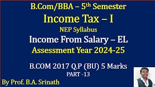 IT 1 AY 202425 NEP Syllabus  Encashment of Earned Leave2017 QP for 5 Marks By Srinath Sir [upl. by Sivrep]