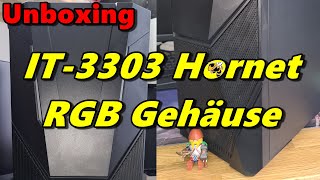 InterTech  IT3303 Hornet  Günstiges RGB GamingGehäuse  UnboxingReview [upl. by Siskind]