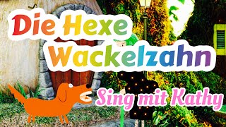 Die Hexe Wackelzahn  Sing mit Kathy [upl. by Reinal]