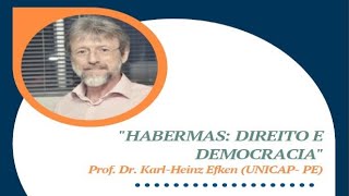 Habermas direito e democracia com Prof Dr KarlHeinz Efken UNICAPPE [upl. by Enrol]