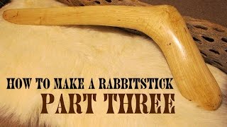 How to Make a Rabbitstick Part 3 of 4 [upl. by Harlow]