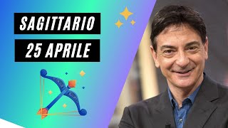 Sagittario ♐️ Giovedì 25042024 🔮 Oroscopo di Paolo Fox  Chi troppo vuole nulla stringe [upl. by Asila]