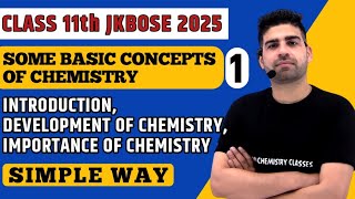 Importance and Development of ChemistrySOME BASIC CONCEPTS 01  JKBOSE 11th Chemistry  2025 Batch [upl. by Am]