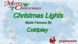 Coldplay Christmas Lights  Karaoke Version King with sing along Lyrics [upl. by Hnib906]