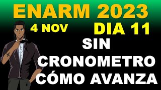 DÍA 11 AVANZA SIN CRONÓMETRO 4 DE NOVIEMBRE ENARM 2023 SELECCIÓN DE ESPECIALIDAD [upl. by Oirasan]