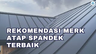 Rekomendasi Merk Atap Spandek Terbaik [upl. by Ticknor851]