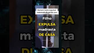 🔵 Filho EXPULSA madrasta de CASA  reportagem noticias jornal direitoimobiliário shorts [upl. by Nathanson]