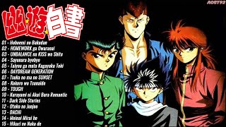 Yu Yu Hakusho  Coletânea de Músicas em Japones [upl. by Chambers]