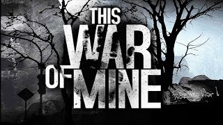 Best Friends Play This War of Mine [upl. by Siddra]