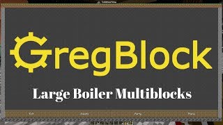 Tutorial  Large Boiler Multiblocks [upl. by Holt]