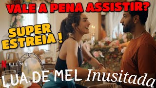 LUA DE MEL INUSITADA  FILME TOP 10 DA NETFLIX  VALE A PENA ASSISTIR netflixbrasil [upl. by Larisa972]