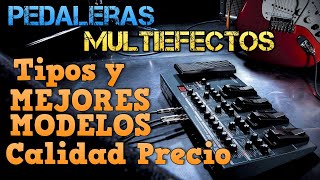 Pedaleras MULTIEFECTOS para Guitarra Eléctrica Tipos y MEJORES Modelos Calidad Precio [upl. by Lahsiv768]