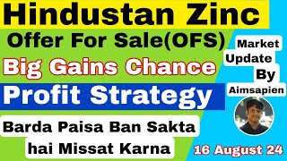 Hindustan Zinc OFS  Hindustan Zinc OFS profit Strategy  Aimsapien [upl. by Popelka]