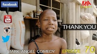 THANK YOU Mark Angel Comedy Episode 70 [upl. by Eenitsed]