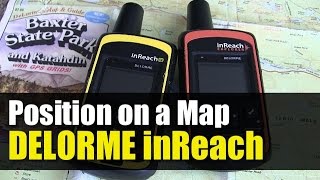 Garmin inReach Explorer  Using a Map to Find Your Position [upl. by Hedelman787]