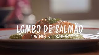 Lombo de Salmão com Puré de Ervilhas  À La Barrios [upl. by Nivk]