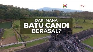 Dari Mana Batu Candi Berasal [upl. by Eart]