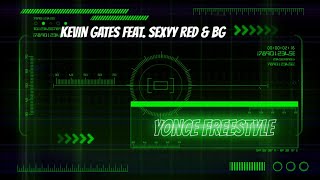 Kevin Gates feat Sexyy Red amp BG  Yonce Freestyle  Lyrics [upl. by Eetse]