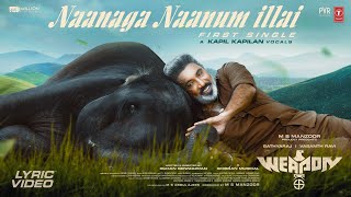 Naanaga Naanum Illai Lyrical Video M  WEAPON Movie  Sathyaraj Vasanth R  Ghibran  Manzoor MS [upl. by Nyluqcaj]