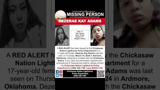 17 YEAR OLD DEZERAE ADAMS IS MISSING FROM ARDMORE OKLAHOMA SHARE HER FACE TO BRING HER HOME [upl. by Zacek]