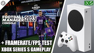 Football Manager 2023  Xbox Series S Gameplay  FPS Test [upl. by Utta]