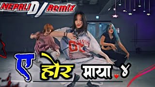 A hora maya 4 dj  new nepali dj remix nepali dj  new nepali song [upl. by Salba229]