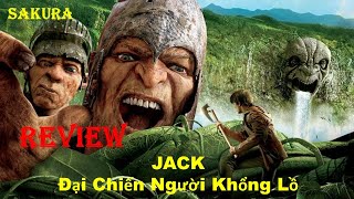 REVIEW PHIM JACK ĐẠI CHIẾN NGƯỜI KHỔNG LỒ  JACK THE GIANT SLAYER  SAKURA REVIEW [upl. by Drue335]