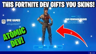 This FORTNITE DEV ACCOUNT GIFTS YOU SKINS Atomic FN [upl. by Connell]