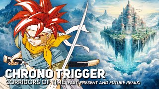 Chrono trigger  Corridors of time Past present and future remix [upl. by Onileba624]